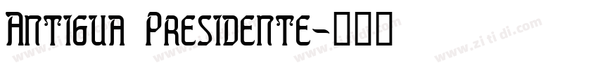 Antigua Presidente字体转换